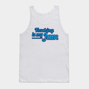 Teaching is my Jam Tank Top